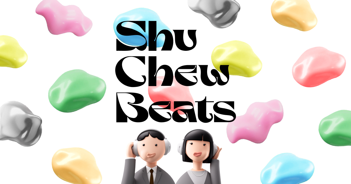 Shu-Chew Beats｜お口の恋人 ロッテ